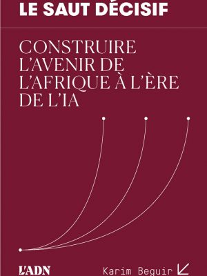 Le Saut Décisif - Construire l'avenir de l'Afrique à l'ère de l'IA